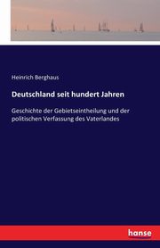 Deutschland seit hundert Jahren, Berghaus Heinrich
