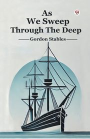 As We Sweep Through The Deep, Stables Gordon