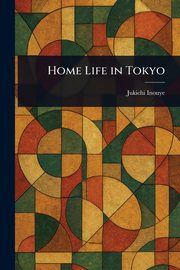 Home Life in Tokyo, Inouye Jukichi