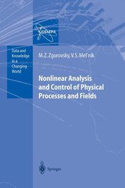 Nonlinear Analysis and Control of Physical Processes and Fields, Zgurovsky Mikhail Z.