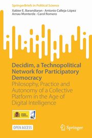 Decidim, a Technopolitical Network for Participatory Democracy, Barandiaran Xabier E.