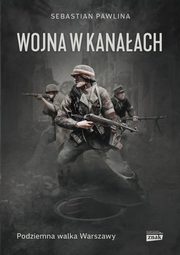 ksiazka tytu: Wojna w kanaach autor: Pawlina Sebastian