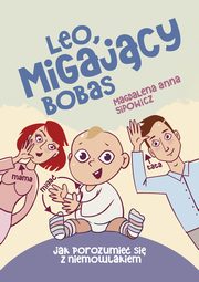 ksiazka tytu: Leo migajcy bobas autor: Sipowicz Magdalena Anna