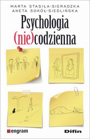 Psychologia (nie)codzienna, Stasia-Sieradzka Marta, Sok-Siedliska Aneta