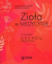 Zioa w medycynie, Kaczmarczyk-Sedlak Ilona, Ciokowski Arkadiusz