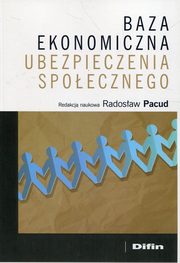 ksiazka tytu: Baza ekonomiczna ubezpieczenia spoecznego autor: 