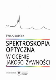 Spektroskopia optyczna w ocenie jakoci ywienia, Sikorska Ewa