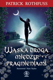 Wska droga midzy pragnieniami, Rothfuss Partick