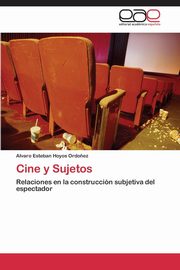 ksiazka tytu: Cine y Sujetos autor: Hoyos Ordo?ez Alvaro Esteban