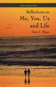ksiazka tytu: Me, You, Us and Life autor: Sligar Sam J