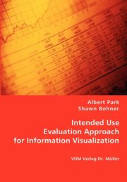 Intended Use Evaluation Approach for Information Visualization, Park Albert
