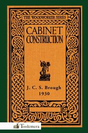 Cabinet Construction, Brough James Carruthers