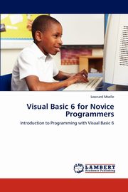 Visual Basic 6 for Novice Programmers, Mselle Leonard
