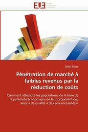 Pntration de march ? faibles revenus par la rduction de co?ts, BOERE-D