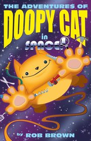 The Adventures of Doopy Cat in Space, Brown Rob