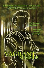 Wanderlust Seasons Book One - Vagrant Summer, McCrae David S