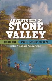 Adventures in Stone Valley, Wiebe Helen