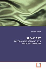 SLOW ART, Robins Amanda