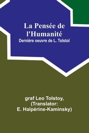 La Pense de l'Humanit; Derni?re oeuvre de L. Tolsto?, Tolstoy graf Leo