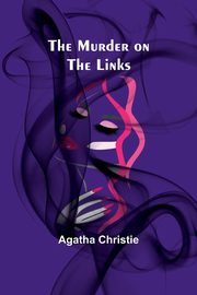 The Murder on the Links, Christie Agatha