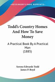 Todd's Country Homes And How To Save Money, Todd Sereno Edwards