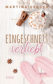 Eingeschneit verliebt, Gercke Martina