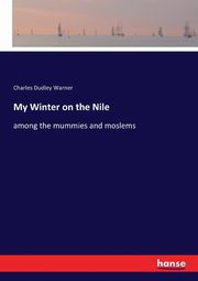 My Winter on the Nile, Warner Charles Dudley