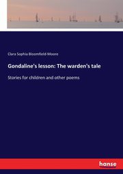Gondaline's lesson, Bloomfield-Moore Clara Sophia