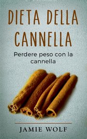 Dieta della cannella, Wolf Jamie