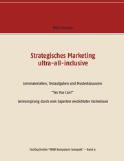 Strategisches Marketing ultra-all-inclusive, Schneider Willy