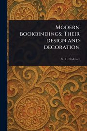 Modern Bookbindings, Prideaux S. T. (Sarah Treverbian)