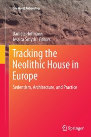 Tracking the Neolithic House in Europe, 