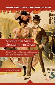Staging the Slums, Slumming the Stage, Westgate J.