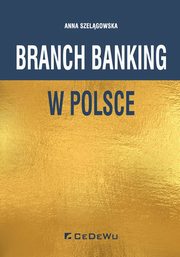 Branch banking w Polsce, Anna Szelgowska