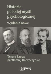 Historia polskiej myli psychologicznej, Dobroczyski Bartomiej, Rzepa Teresa