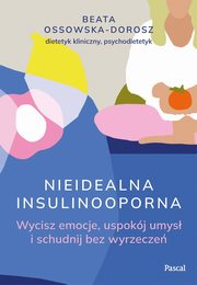 Nieidealna insulinooporna., Ossowska-Dorosz Beata
