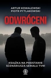 Odwrceni, Pytlakowski Piotr, Kowalewski Artur