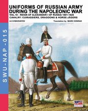 Uniforms of Russian army during the Napoleonic war vol.10, Viskovatov A.V.