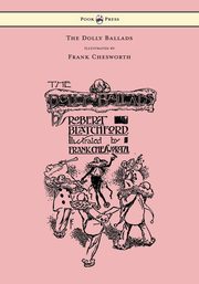 The Dolly Ballads - Illustrated by Frank Chesworth, Blatchford Robert