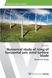 Numerical study of icing of horizontal axis wind turbine blade, Fuchs Peter