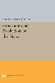 Structure and Evolution of Stars, Schwarzschild Martin