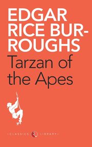 TARZAN OF THE APES, Burroughs Edgar Rice