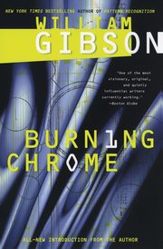 Burning Chrome, Gibson William