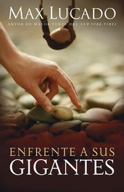 Enfrente Sus Gigantes, Lucado Max