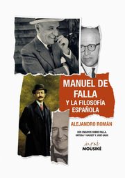 Manuel de Falla y la filosofa espa?ola, Romn Alejandro