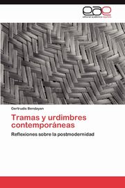 Tramas y Urdimbres Contemporaneas, Bendayan Gertrudis