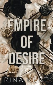ksiazka tytu: Empire of Desire autor: Kent Rina