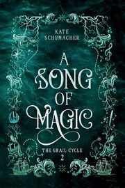 A Song of Magic, Schumacher Kate