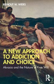 A New Approach to Addiction and Choice, Wiers Reinout W.