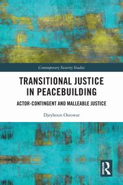 Transitional Justice in Peacebuilding, Ostowar Djeyhoun